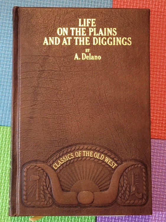 Life on the Plains and at The Diggings