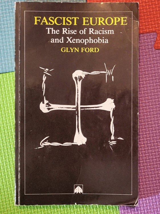 Fascist Europe: The Rise of Racism and Xenophobia