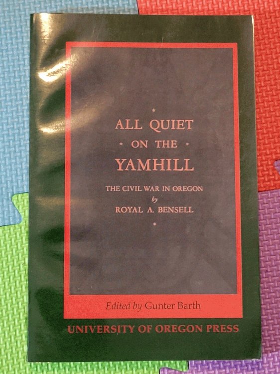 All Quiet on the Yamhill: The Civil War in Oregon