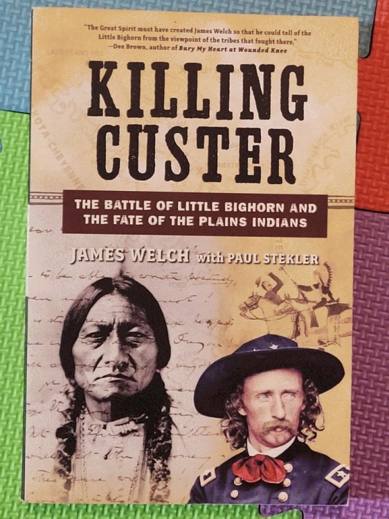 Killing Custer: The Battle of Little Bighorn and the Fate of the Plains Indians