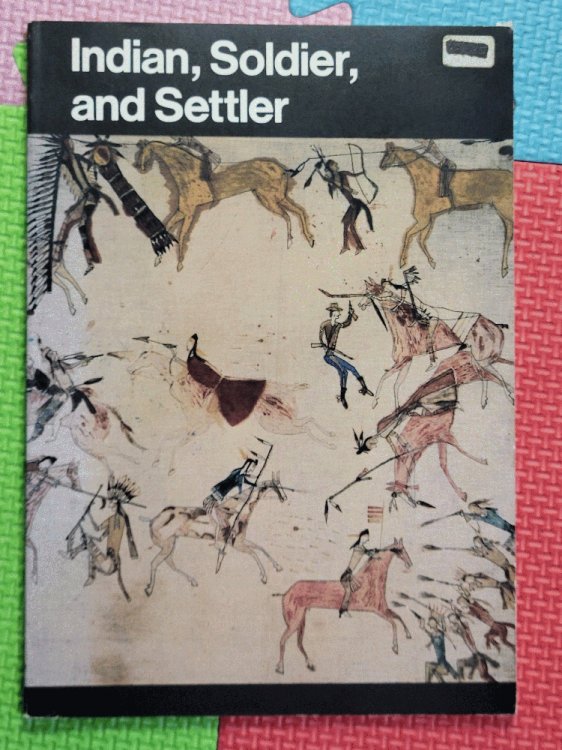 Indian, Soldier, Settler (The Gateway series)