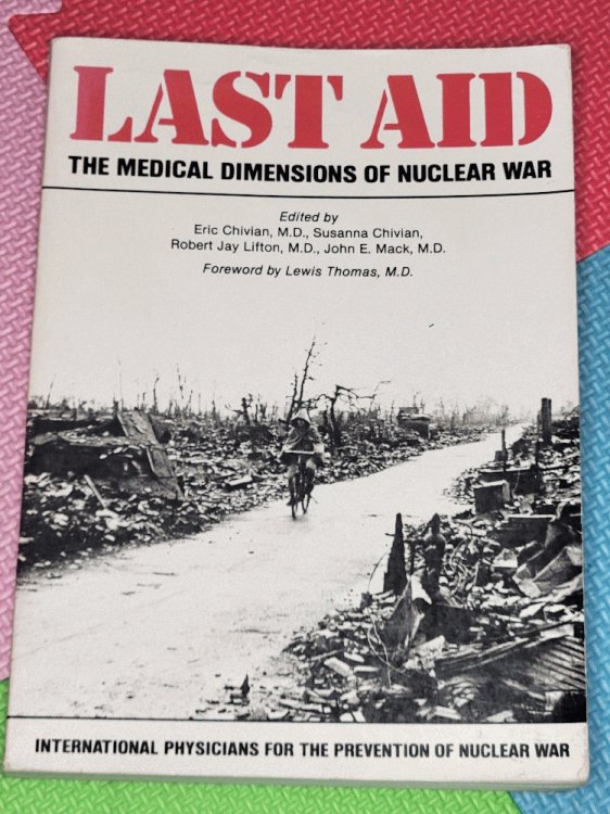Last Aid: The Medical Dimensions of Nuclear War