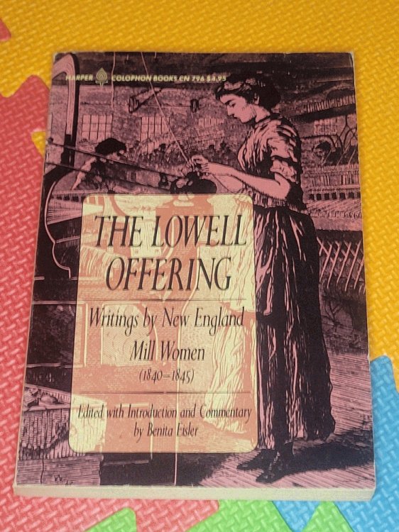 Lowell Offering: Writings by New England Mill Women, 1840-1845