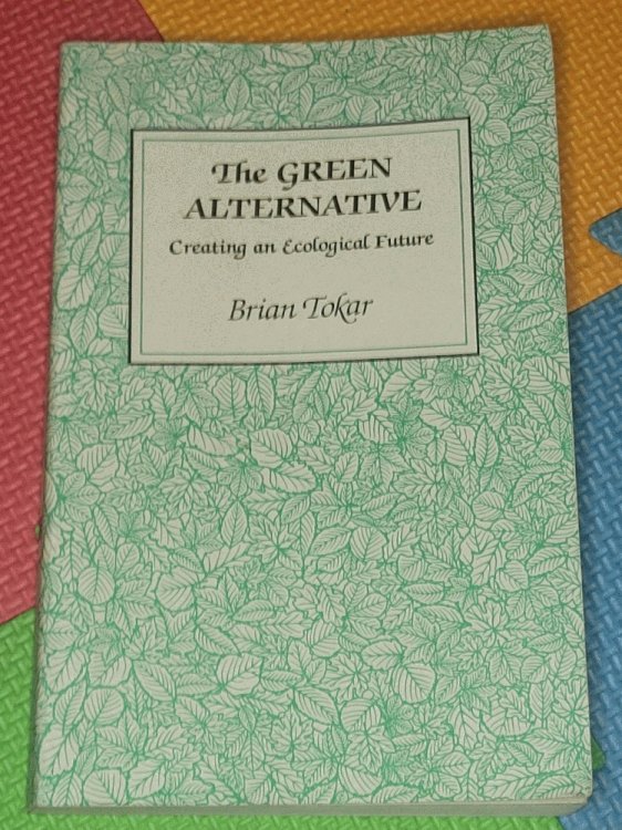 The Green Alternative: Creating an ecological future