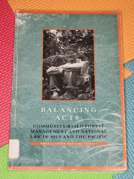 Balancing Acts: Community-Based Forest Management and National Law in Asia and the Pacific