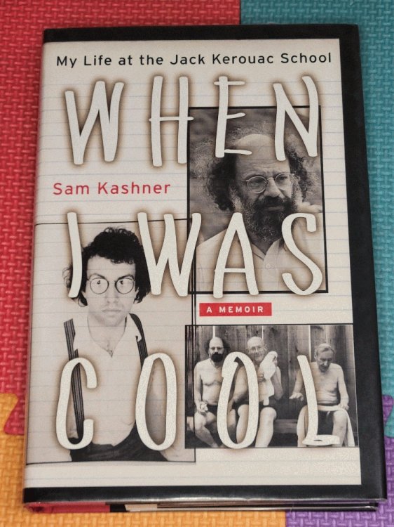 When I Was Cool: My Life at the Jack Kerouac School