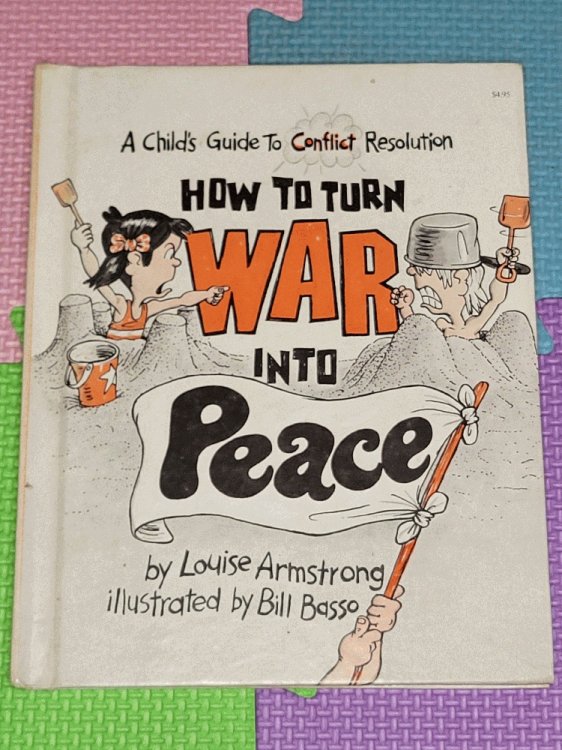 How to Turn War into Peace: A Child's Guide to Conflict (Let Me Read Book)