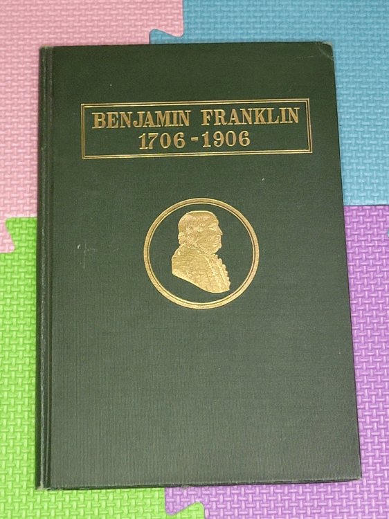 The Two-Hundredth Anniversary of the Birth of Benjamin Franklin: Celebration by the Commonwealth of MA, 1/17/1906