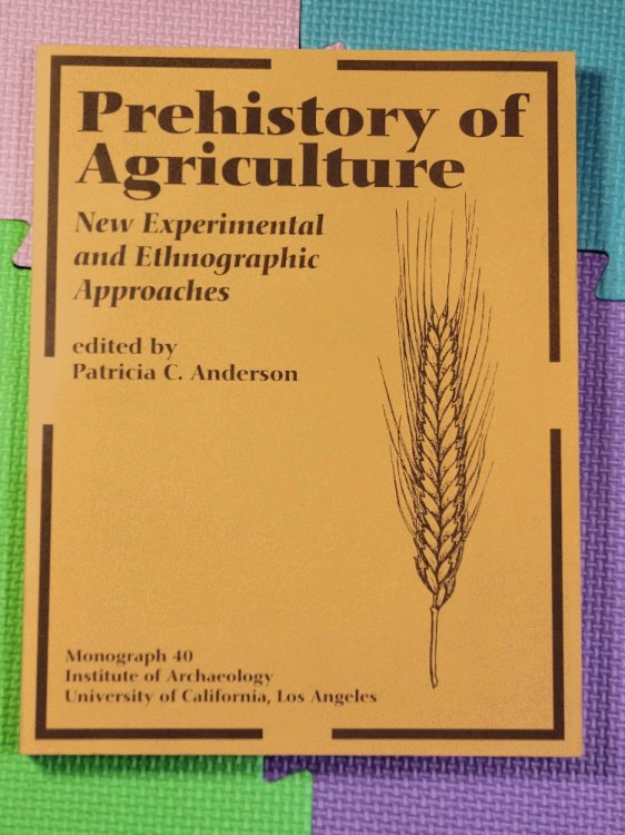 Prehistory of Agriculture (Cotsen Monograph)