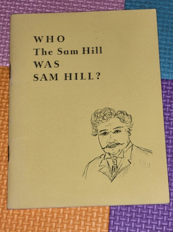 Who The Sam Hill Was Sam Hill