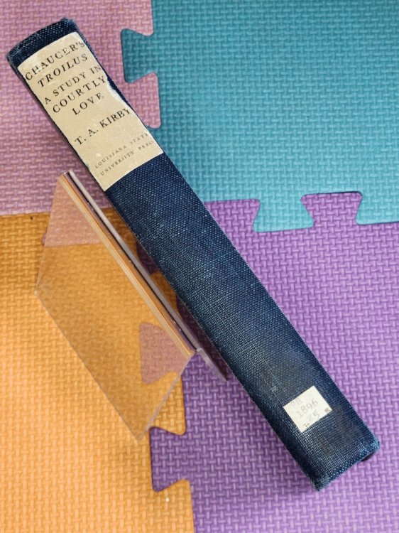 Chaucer's Troilus: A Study in Courtly Love