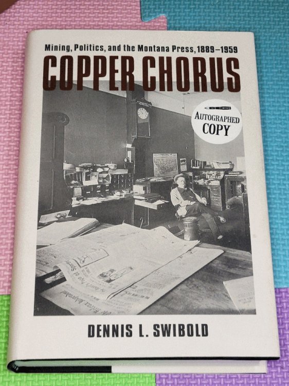 Image for Copper Chorus: Mining, Politics, and the Montana Press, 1889 - 1959 Copper Chorus: Mining, Politics, and the Montana Press, 1889 - 1959