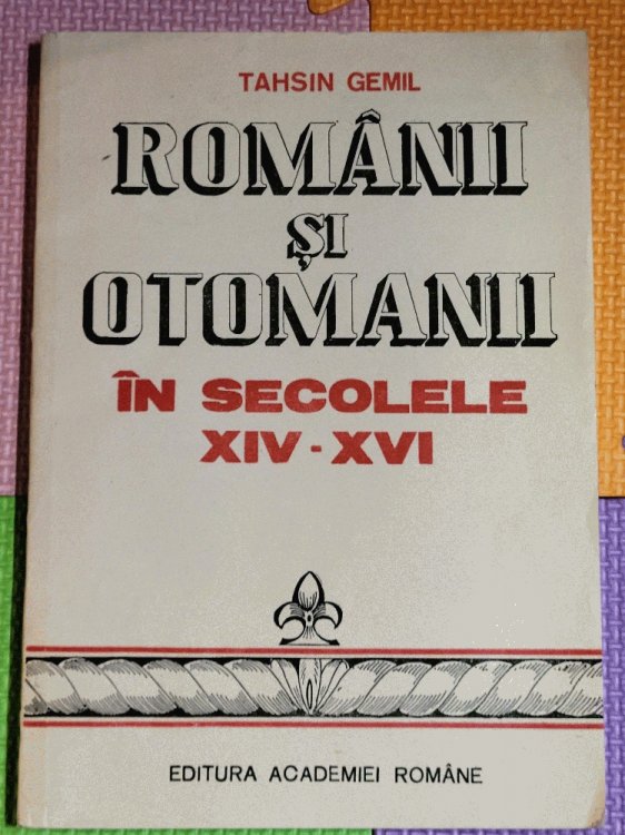Romnii si otomanii n secolele XIV-XVI (Biblioteca istorica)