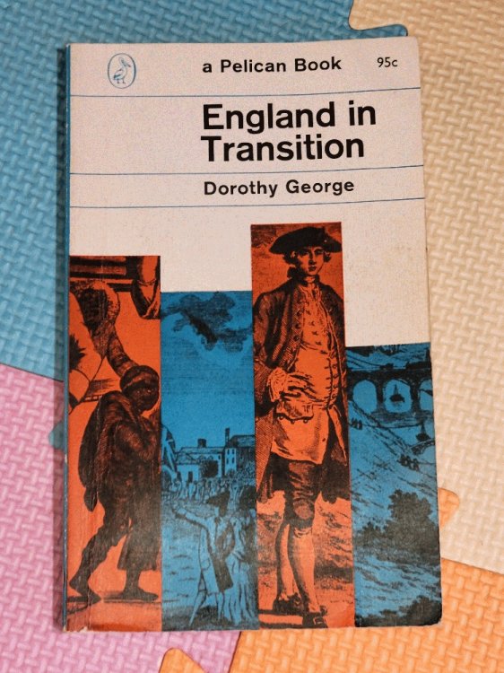 England in Transition : Life and Work in the Eighteenth Century