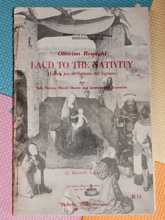Laud to the Nativity (Lauda per la Nativita del Signore) for Solo Voices, Mixed Chorus and Instrumental Ensemble by Respighi, Ottorino