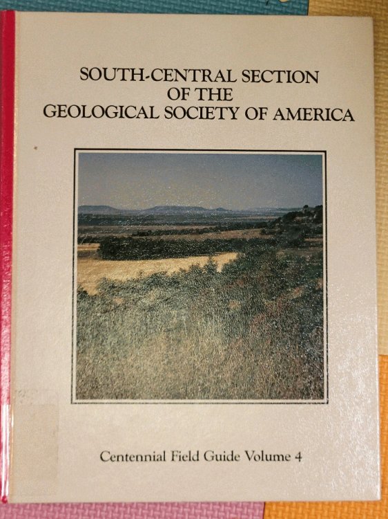 South-Central Section of the Geological Society of America (Centennial Field Guide Volume 4)