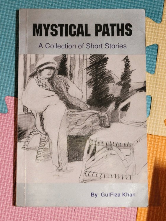 Mystical Paths: A Collection of Short Stories by Khan, GulFiza