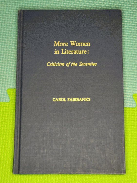 More Women in Literature: Criticism of the Seventies