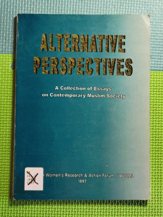 Alternative perspectives: A collection of essays on contemporary Muslim society