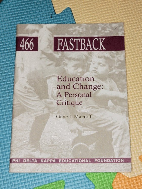 Education and Change: A Personal Critique (Fastback)