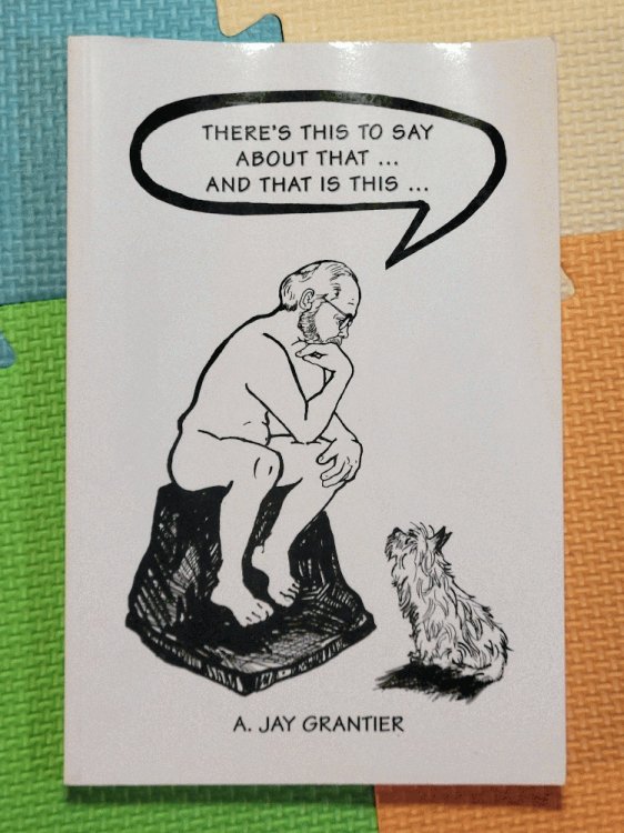 There's This to Say about That . and That Is This .
