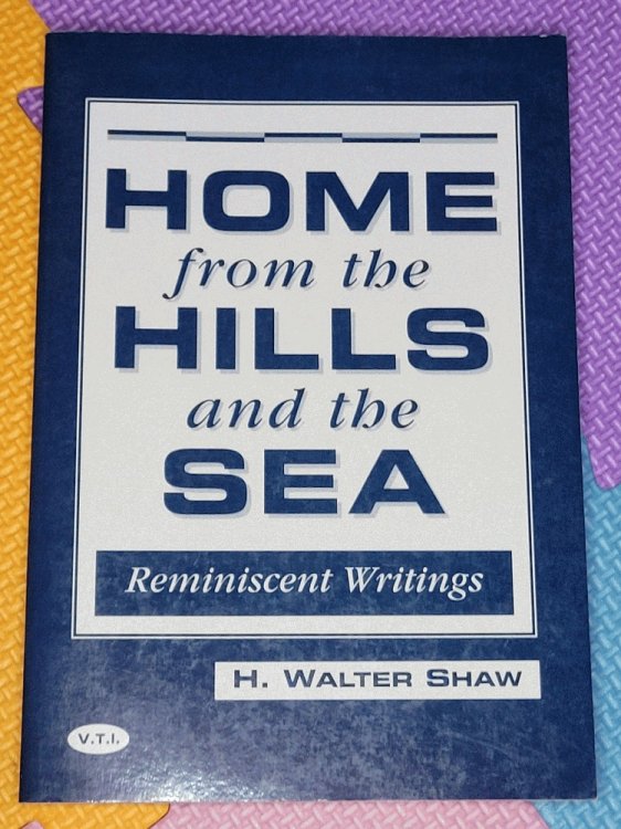 Home from the hills and the sea: Reminiscent writings