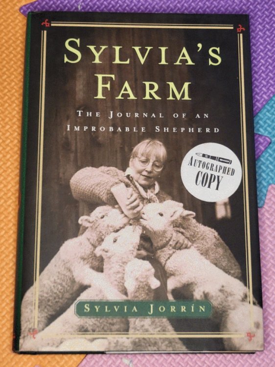 Sylvia's Farm : The Journal of an Improbable Shepherd