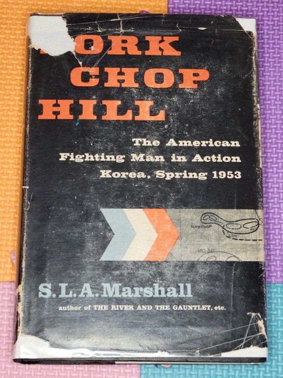Pork Chop Hill: The American Fighting Man in Action, Korea, Spring 1953