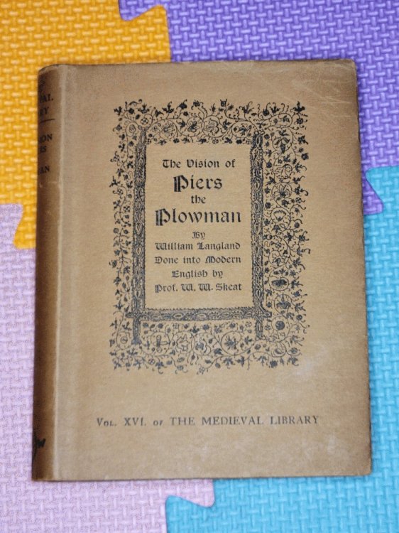 The vision of Piers the plowman, (The King's classics under the general editorship of . I. Gollancz . [no. 18])