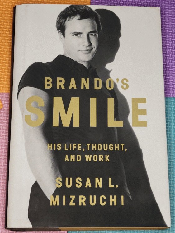 Brando's Smile: His Life, Thought, and Work