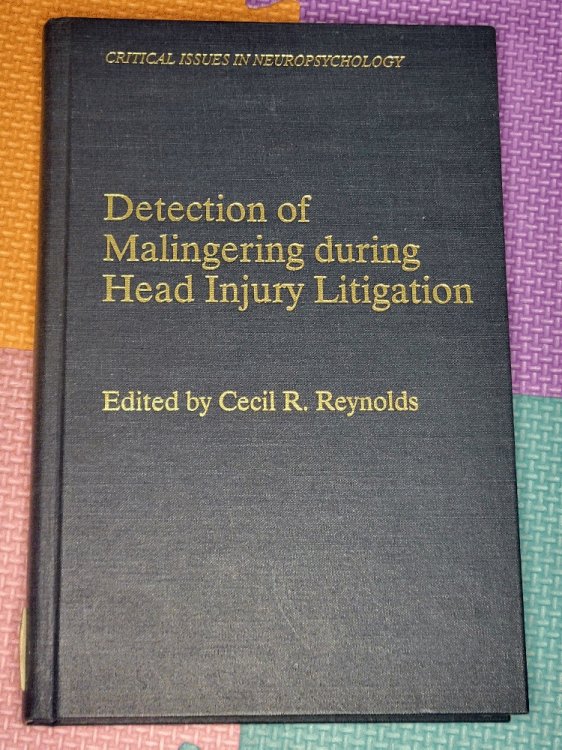 Detection of Malingering During Head Injury Litigation (Critical Issues in Neuropsychology)