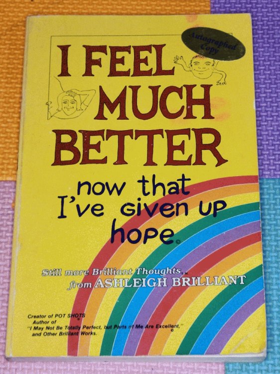 I Feel Much Better Now That I'Ve Given Up Hope