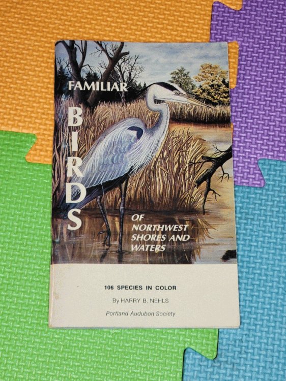Familiar birds of Northwest shores and waters, covering birds found west of the Cascade Mountains in northern California, Oregon, Washington, and in southwestern British Columbia