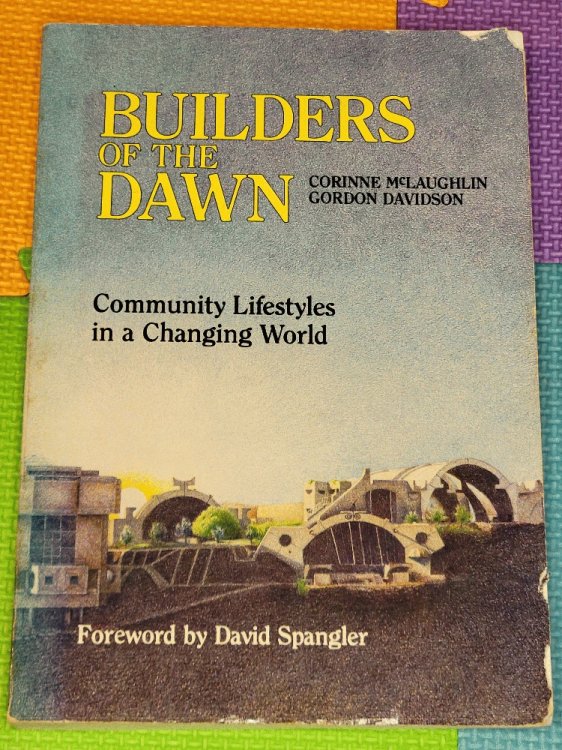 Builders of the dawn: Community lifestyles in a changing world