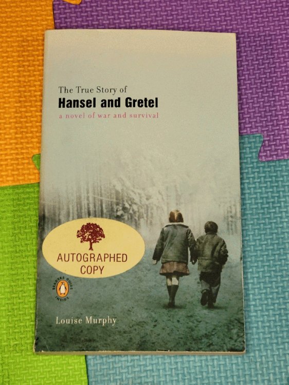 The True Story of Hansel and Gretel: A Novel of War and Survival