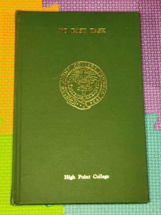 No Easy Task: The first fifty years of High Point College