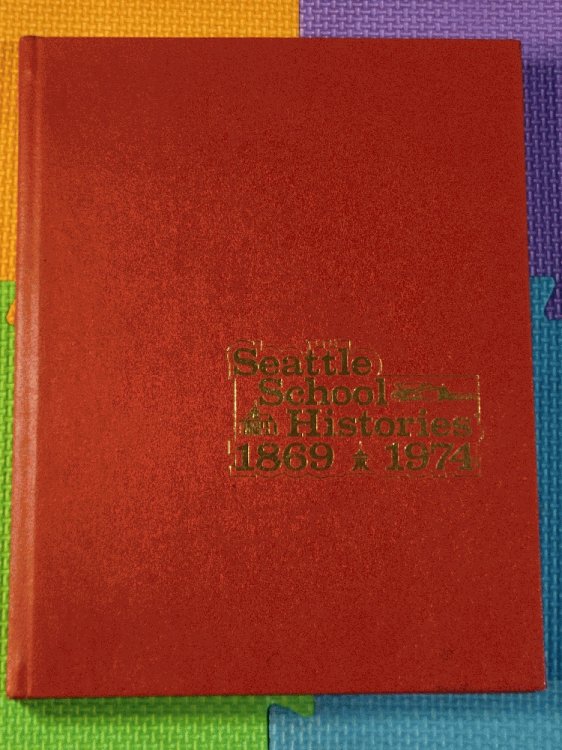 Seattle School Histories: 1869-1974