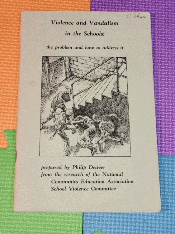 Violence and Vandalism in the Schools: the problem and how to address it