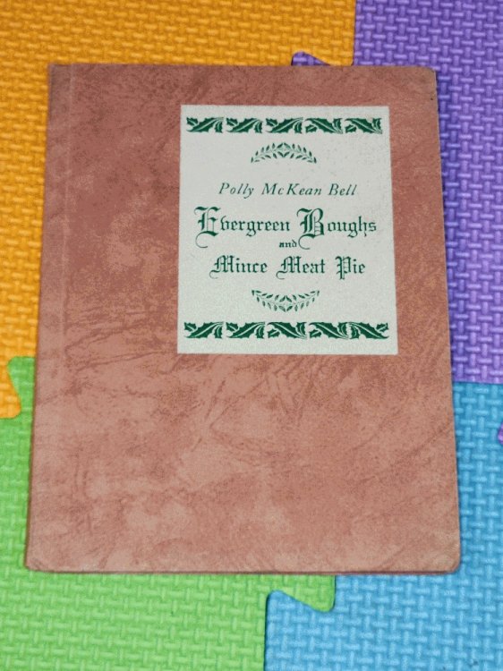 EVERGREEN BOUGHS AND MINCE MEAT PIE: Or Christmas in the Eighties