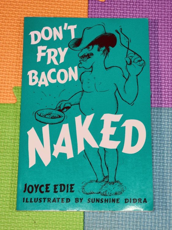 Dont Fry Bacon Naked