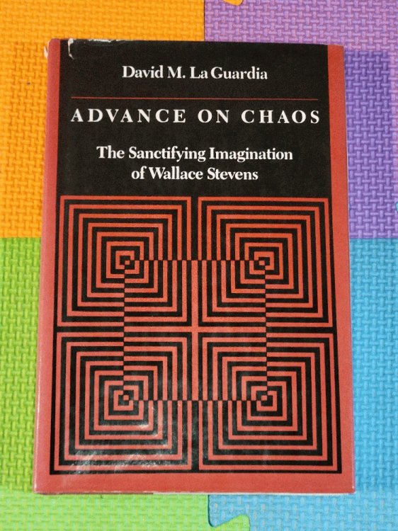 Advance on Chaos: The Sanctifying Imagination of Wallace Stevens.