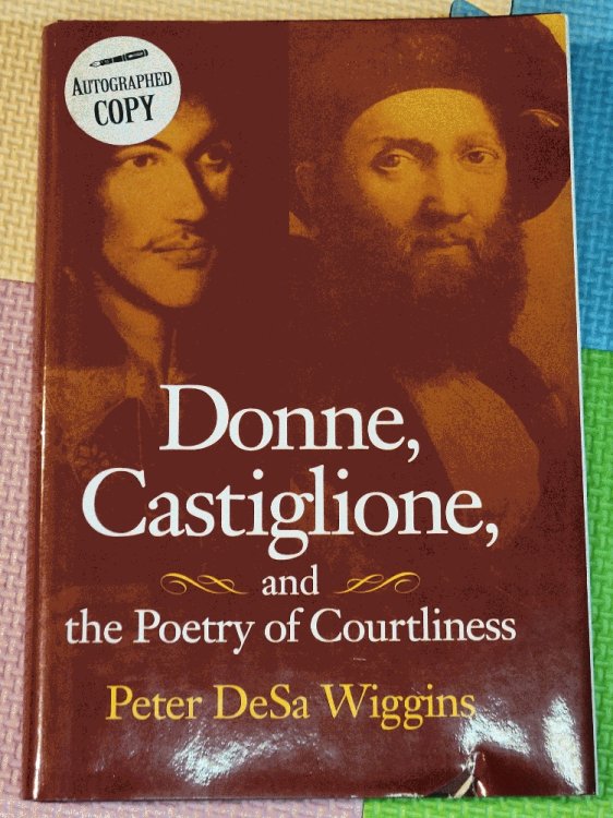 Donne, Castiglione and the Poetry of Courtliness