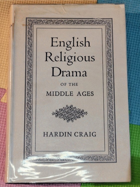 English Religious Drama of the Middle Ages.