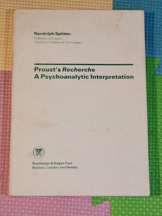 Proust's Recherche: A Psychoanalytic Interpretation