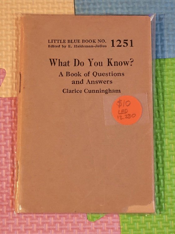 What Do You Know A Book of Questions and Answers (Little Blue Book No. 1251)