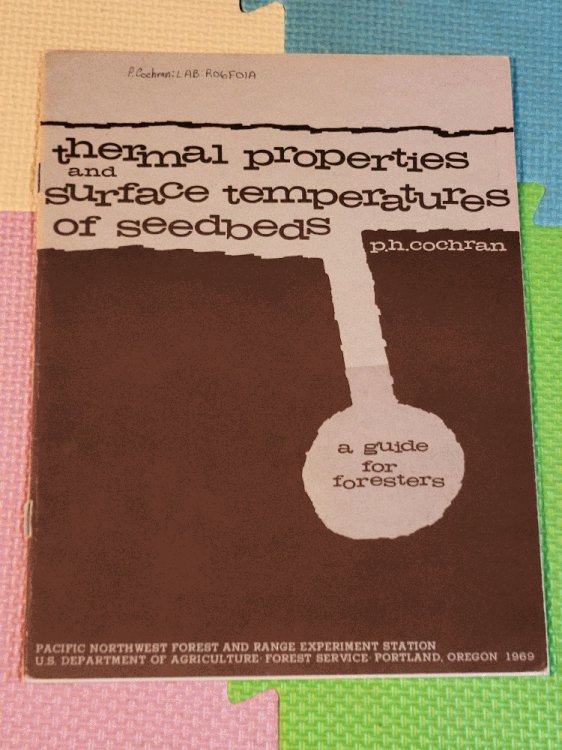 Thermal Properties and Surface Temperatures of Seedbeds by Cochran, p.h.