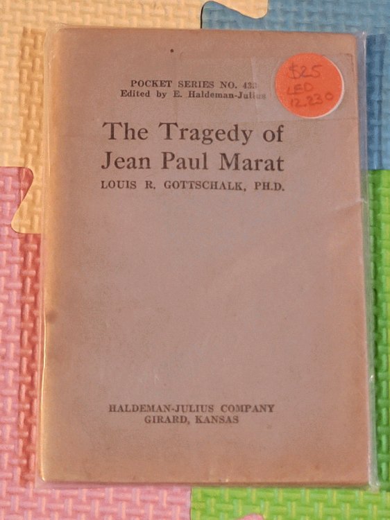 The Tragedy of Jean Paul Marat (Little Blue Book 433)