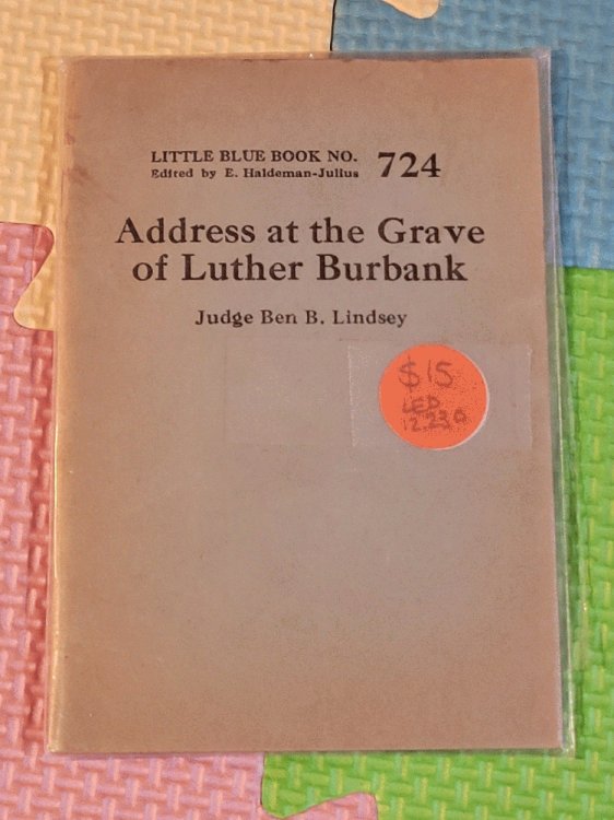 Address at the grave of Luther Burbank (Little Blue Book 724)