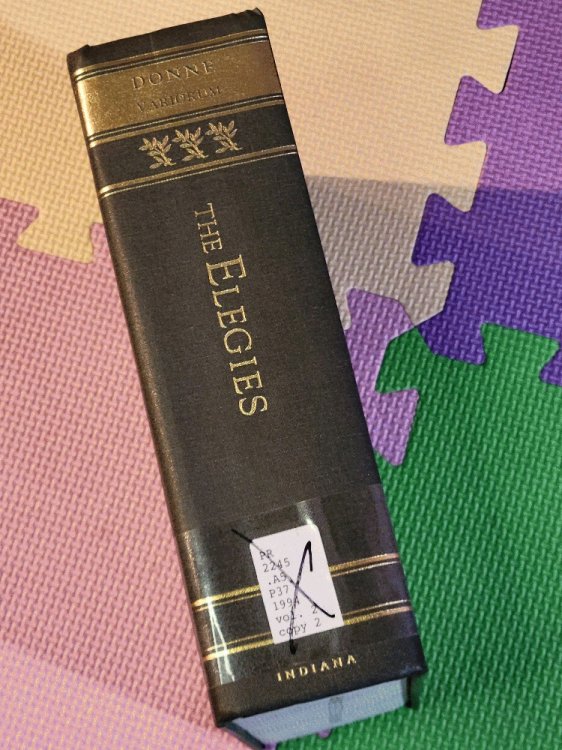 The Variorum Edition of the Poetry of John Donne, Volume 2: The Elegies