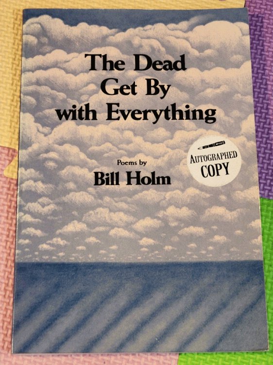 The Dead Get by With Everything